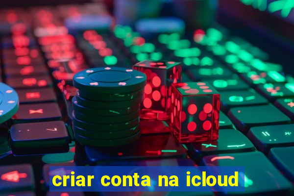 criar conta na icloud